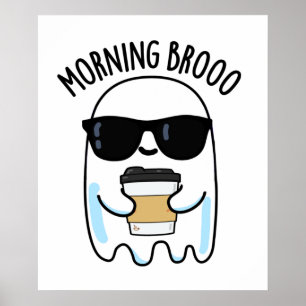 Poster Manhã Broo Funny Ghost Coffee Pun