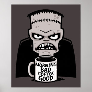 Poster Manhã Café Mau Bom Monstro Reanimado