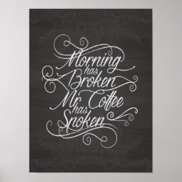 Poster manhã quebrou o café do sr. café falou branco