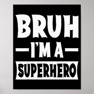 Poster Mano Eu Sou Um Super-Herói Roupa De Halloween Engr