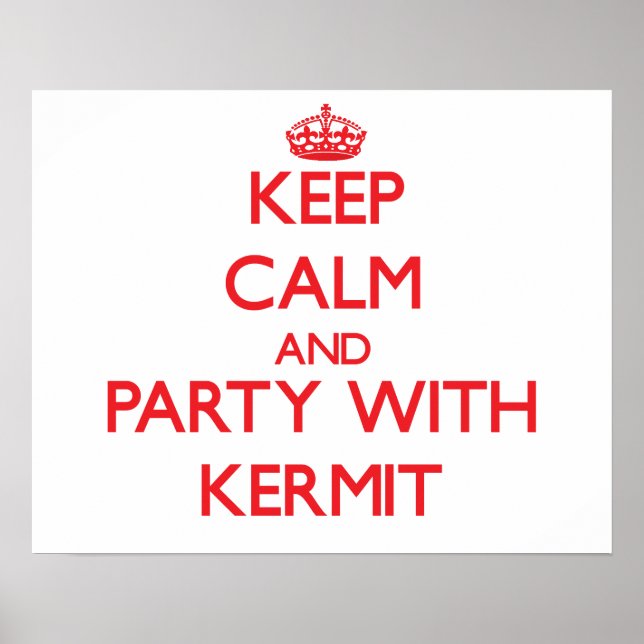 Pôster Mantenha a calma e a festa com o Kermit (Frente)