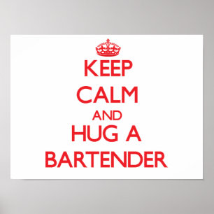 Poster Mantenha a calma e abrace um barman