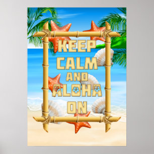 Pôster Mantenha a calma e Aloha sobre