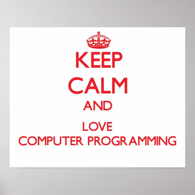 Pôster Mantenha a calma e ame a programação do computador (Frente)
