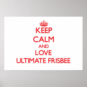 Pôster Mantenha a calma e ame o Frisbee final
