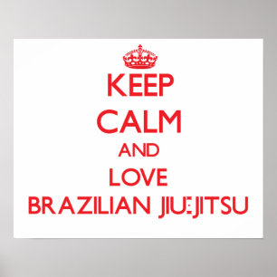 Poster Mantenha a calma e ame o Jiu-Jitsu brasileiro