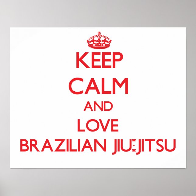 Poster Mantenha a calma e ame o Jiu-Jitsu brasileiro (Frente)