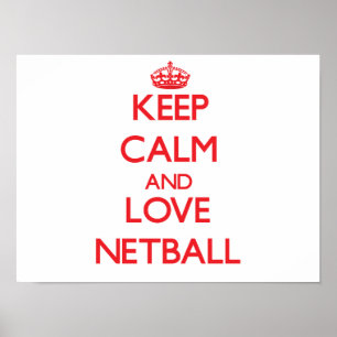 Poster Mantenha a calma e ame o Netball