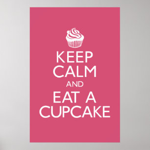 Pôster Mantenha a calma e coma um cupcake