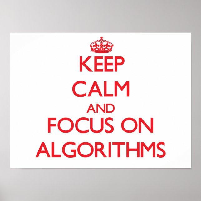 Pôster Mantenha a calma e concentre-se nos ALGORITMOS (Frente)