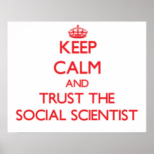 Pôster Mantenha a calma e confie o cientista social