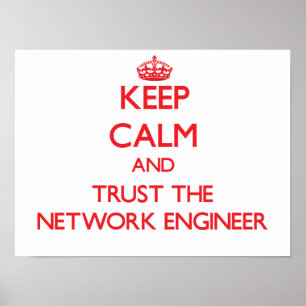 Poster Mantenha a calma e confie o engenheiro da rede