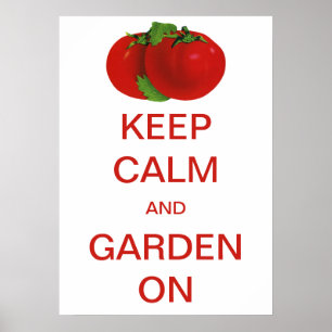 Poster Mantenha a Calma e Continue a Jardinar Tomates Vin