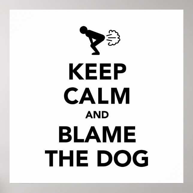 Pôster Mantenha a Calma e Culpe o Cachorro (Frente)