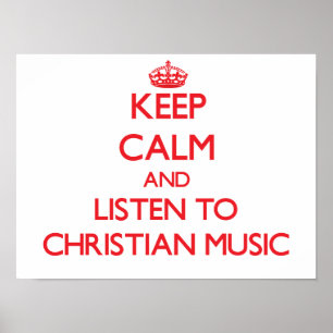 Pôster Mantenha a calma e escute a MÚSICA CRISTÃ