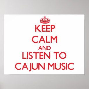 Pôster Mantenha a calma e escute a MÚSICA de CAJUN