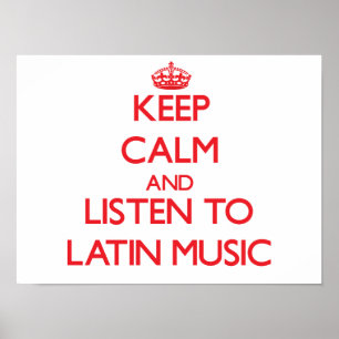 Pôster Mantenha a calma e escute a MÚSICA LATIN