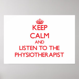 Pôster Mantenha a calma e escute o fisioterapeuta