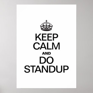 PÔSTER MANTENHA A CALMA E FAÇA STANDUP