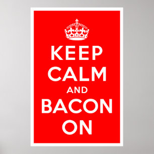 Poster Mantenha a calma e o bacon sobre
