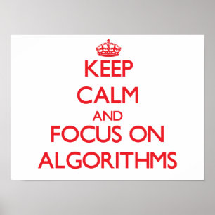 Pôster Mantenha a calma e o foco em ALGORITMOS