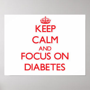 Pôster Mantenha a calma e o foco no diabetes