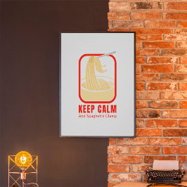 Poster mantenha a calma e o grampo de espaguete