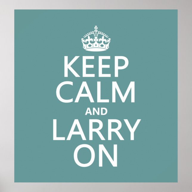 Poster Mantenha a Calma e o Larry (qualquer cor) (Frente)
