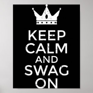 Poster Mantenha a calma e o swag engraçado ditado citação