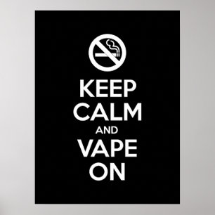 Pôster Mantenha a calma e o Vape no auto do ~ inspirador