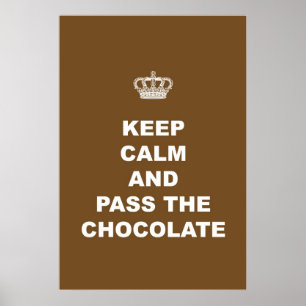 Pôster Mantenha a calma e passe o chocolate