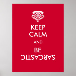 Poster Mantenha a calma, seja sarcástico