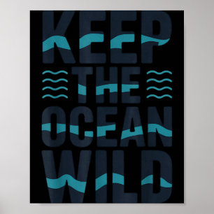 Poster Mantenha a mensagem ambiental do oceano selvagem 