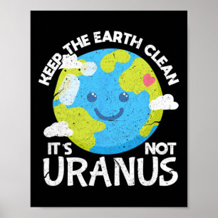 Poster Mantenha a Terra limpa Não é uma Terra Engraçada U