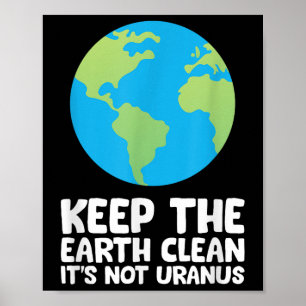 Poster Mantenha A Terra Limpa Não É Urano