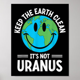 Poster Mantenha A Terra Limpa Não É Urano Ambiental