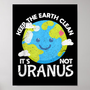 Poster Mantenha A Terra Limpada Não É Urano Terra Engraça