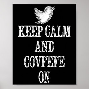 Poster Mantenha Calma E Covfefe No Trump Tweet Camiseta P