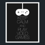 Pôster Mantenha calma e divirta-se com Videos games<br><div class="desc">Fique calma e brinque Videos games. presente de excelente para fanáticos por jogos ou para participar do seu nerd interior. Pode ser impresso em outros tamanhos.</div>