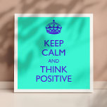 PÔSTER MANTENHA CALMA E PENSE POSITIVO<br><div class="desc">MANTENHA CALMA E PENSE POSITIVO</div>