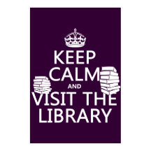 Mantenha calma e visite a biblioteca - em qualquer