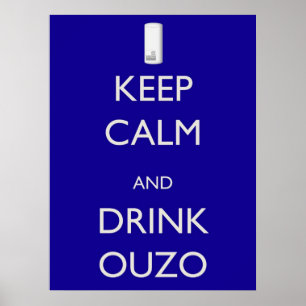 Pôster Mantenha calmo e bebida Ouzo