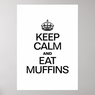 PÔSTER MANTENHA CALMO E COMA MUFFIN