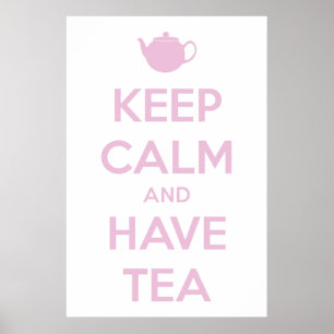 Poster Mantenha calmo e tenha o rosa do chá no branco