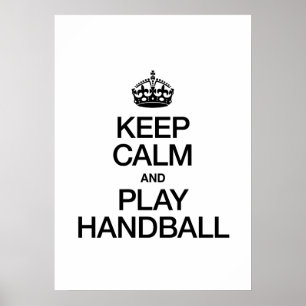 PÔSTER MANTENHA O HANDBALL DA CALMA E DO JOGO