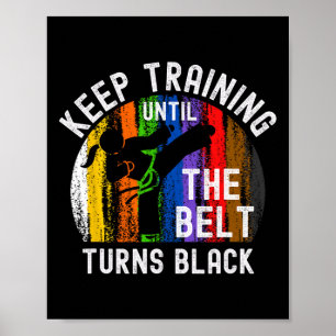 Poster Mantenha o treinamento até que a cinta vire o pret