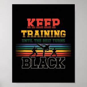 Poster Mantenha O Treinamento Até Que O Cinto Torne Mães