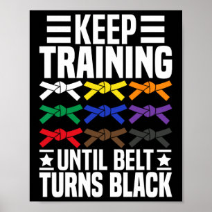 Poster Mantenha o treinamento até que o cinturão vire o c