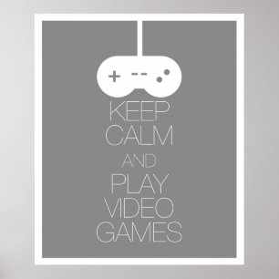Poster Mantenha o video games da calma e do jogo