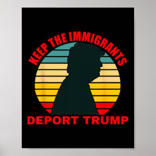 Poster Mantenha Os Imigrantes Deportando Trump Retro Anti